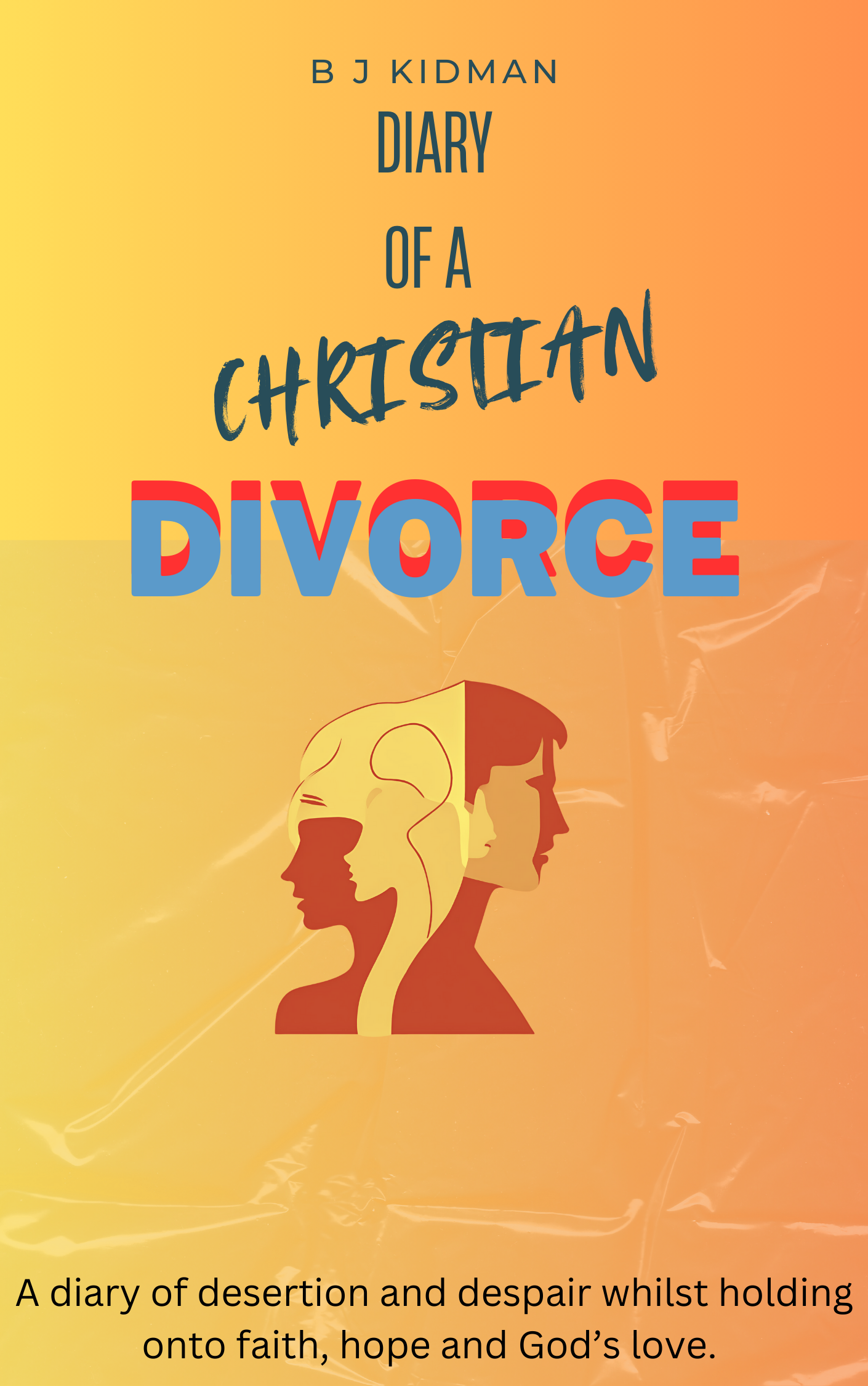 Diary of a divorce - a Christians story of Grace